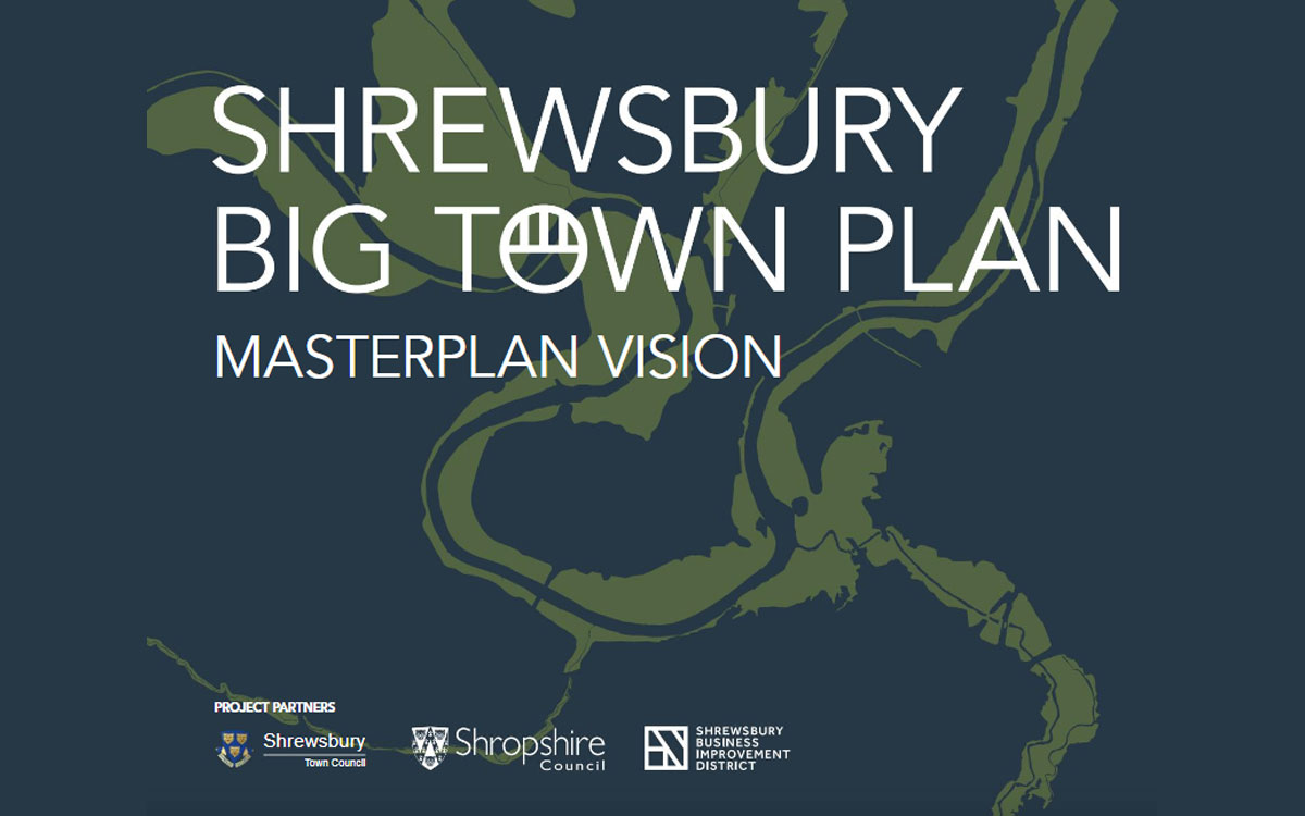 Shrewsbury Big Town Plan - Masterplan Vision